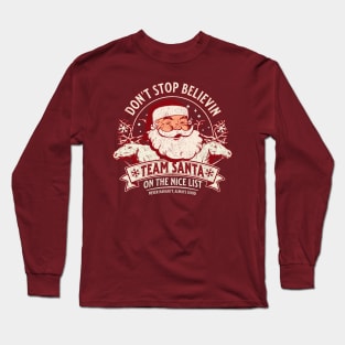 Don't Stop Believing Team Santa Long Sleeve T-Shirt